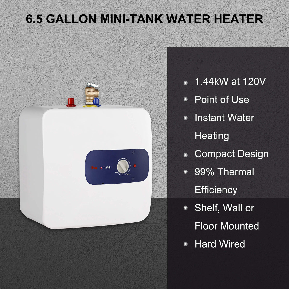 Thermomate Mini Tank Electric Water Heater - 6.5 Gallons